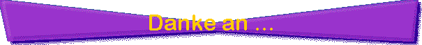 Danke an ...